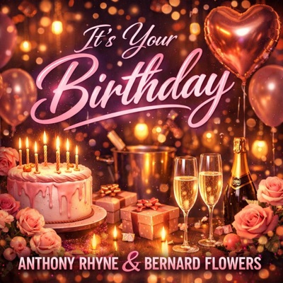 It's Your Birthday (feat. Bernard Flowers) - Single