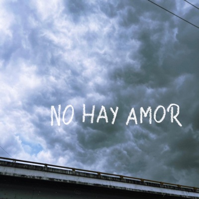 No Hay Amor - Single