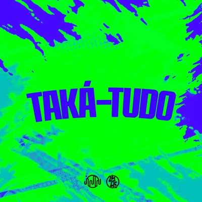 Taka Tudo - Single