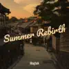 Stream & download Summer Rebirth - EP