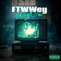 FTWWey - WeyN!ne