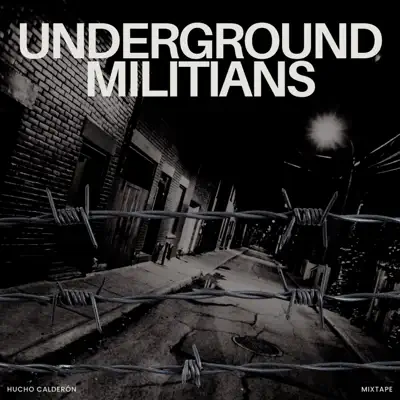 Listen to Underground Militians by Hucho Calderon