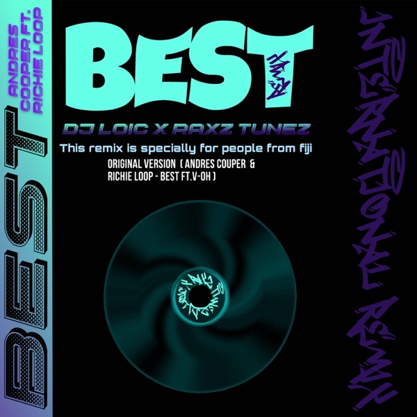 Best (feat. Andres Couper & Richie loop) [RaxZ TuneZ &Dj loic Remix Mauritian & Fijian Version]