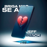 Briga Mas Se Ama - Single - Jeff Black