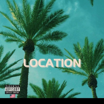 Location (feat. Asway & Klvin k) - Single
