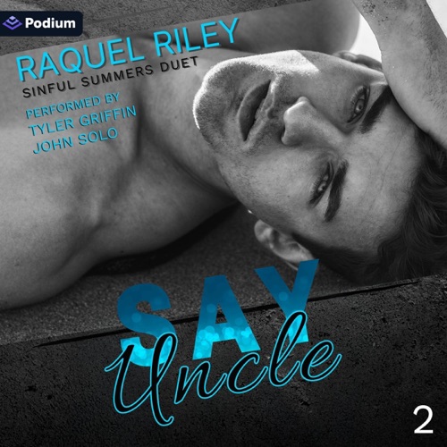 Say Uncle: Sinful Summers Duet, Book 2 (Unabridged) cover