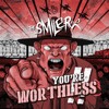 Worthless - The Smiler