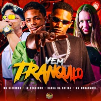 Vem Tranquilo (feat. MC Marangoni) - Single - Barca Na Batida, Eo Neguinho & Mc Clebinho
