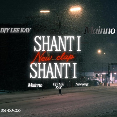 SHANTI SHANTI (feat. Mainno) - Single