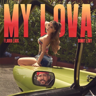 Song - MY LOVA - Flavia Laos & Bonny Lovy