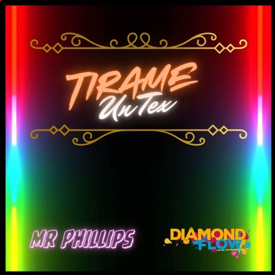 Tirame Un Tex (feat. Araus Danesi & Mr.Phillips) - Single