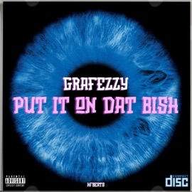Put It On Dat Bish (feat. Grafezzy) HF bEaTs