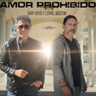 Daniel Agostini & Dany Hoyos – Amor Prohibido – Single (2025) Daniel Agostini & Dany Hoyos – Amor Prohibido – Single (2025)