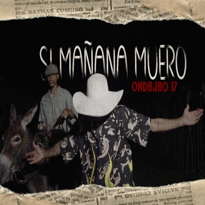 Si Mañana Muero (feat. Ondajao 17) - Single