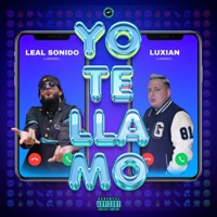 Yo Te Llamo - Single - Leal Sonido & Luxian