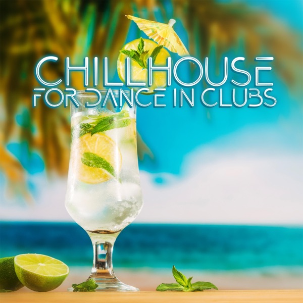Chillhouse for Dance in Clubs: Copacabana Beach Bar House & Bass, Summer Seaside Chill