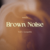 Brown Noise Therapy, Vol. 1 (Loopable) - noizZz