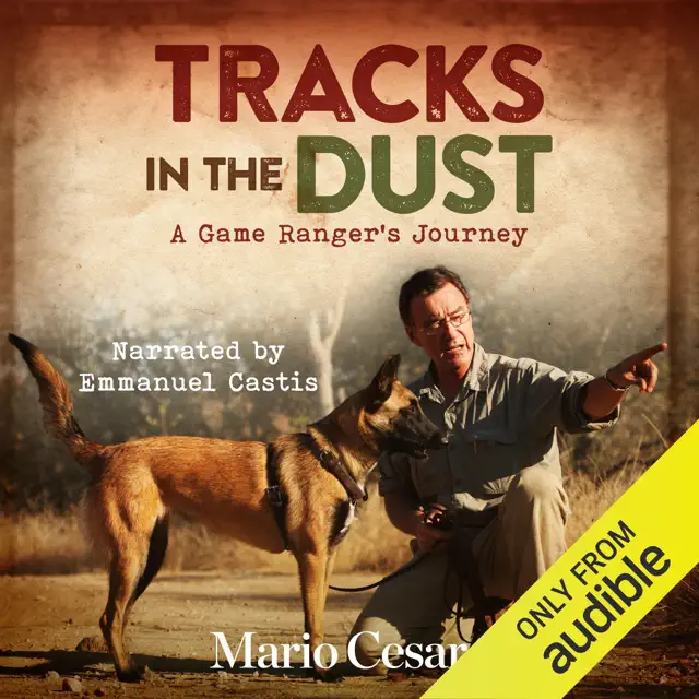Tracks in the Dust: A Game Ranger's Journey (Unabridged)