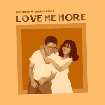 Love Me More (feat. The Sheep) [Remix] - Single
