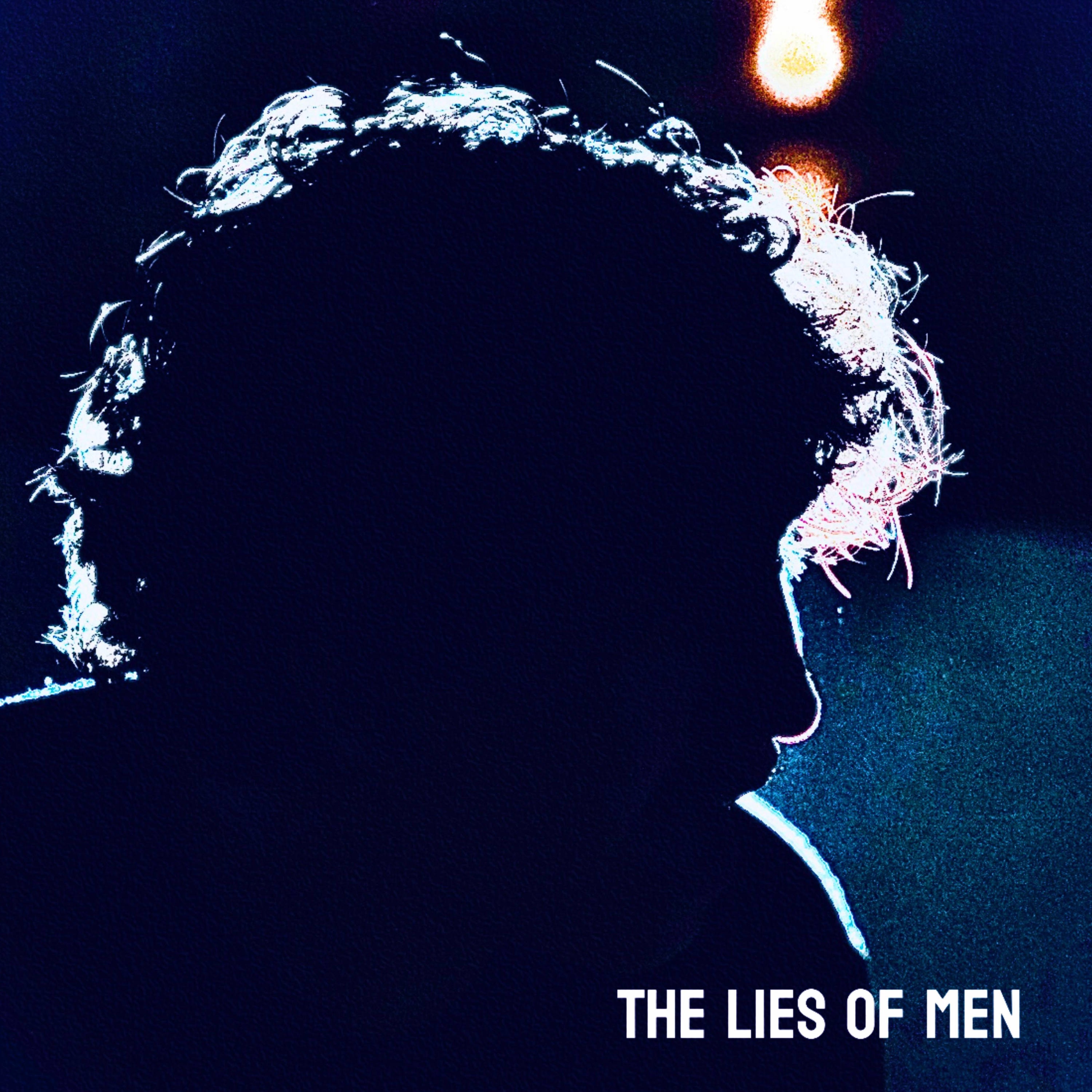 The lies of men (an apology)