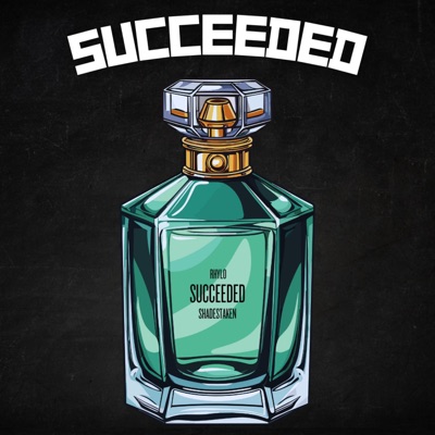 SUCCEEDED (feat. shadestaken) - Single