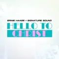 Hello to Christ