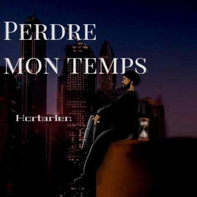 Perdre mon temps - Single