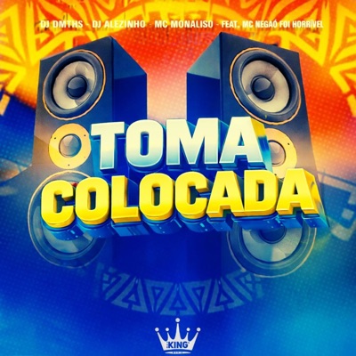 Toma Colocada (feat. MC Negão Foi Horrivel) - Single