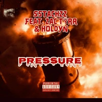 Pressure (feat. Zac Tyrr & Holdyn) - Single - Sstachzz
