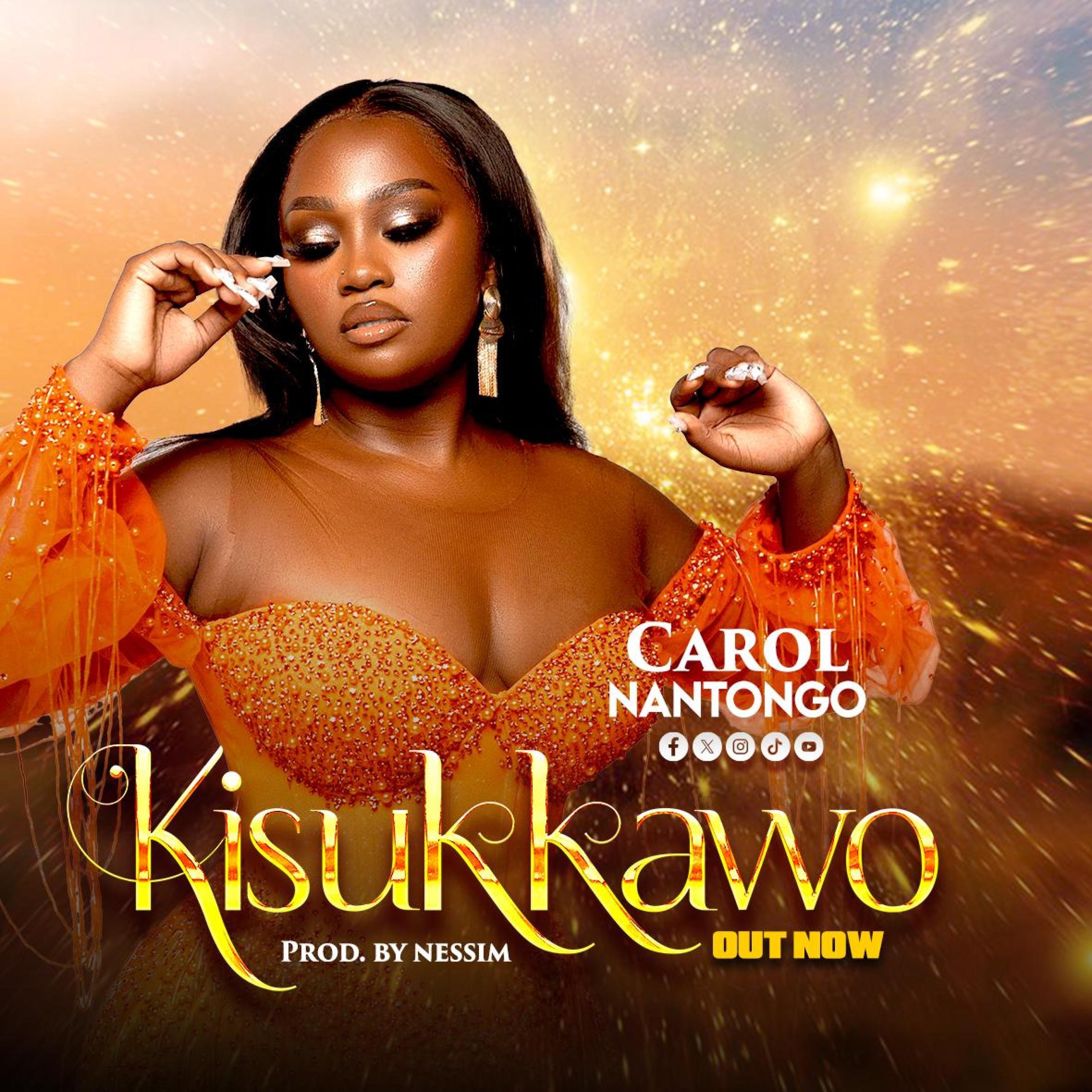 Carol Nantongo - Kisukkawo