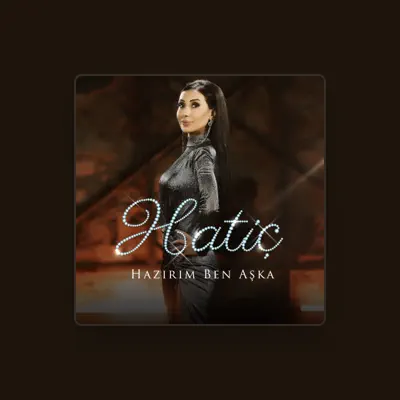 Listen to Hatiç, watch music videos, read bio, see tour dates & more!