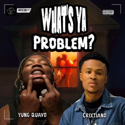 Whats Ya Problem (feat. Yung Quavo) - Single
