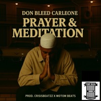 Prayer & Meditation - Single - Young Bleed & Crisisbeatzz