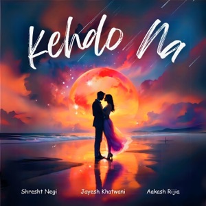 Kehdo Na