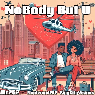 Nobody But U (feat. fleetwood252 & BiggCity Visions) - Single