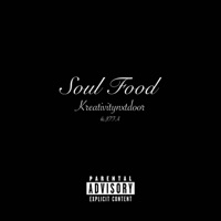 Soul Food (feat. JTFA) - Single - KreativityNxtDoor, KingJei, SURFACE GREY & Abo