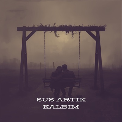 Sus Artik Kalbim - Single