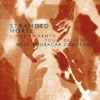 Stranded Horse Blushing Rivers Overflow The Warmth You Deserve (feat. Boubacar Cissokho)