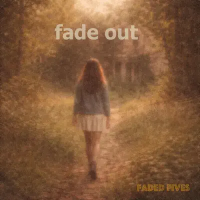Listen to Fade Out - Single by Faded Fives