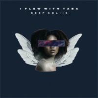 I Flew With Taba - Single - Deep Koliis