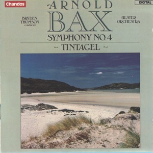 Bax: Symphony No. 4 & Tintagel