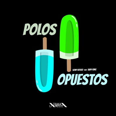 Polos opuestos (feat. Sudy King) - Single