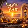Kele Kele Fire