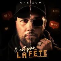 C'est pas la fête — Grezou