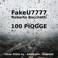 100 PIOGGE — FakeU7777