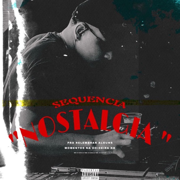 Sequencia Nostalgia (feat. DJ WR O UNICO)