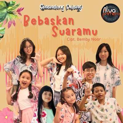 Bebaskan Suaramu (feat. Lovely Carolyn Angelica, Meadow Ivanna Semira Hutagalung, Kaitlyn Widjaja, Keira Kibaw, Orfeo Dewangga, Anabella Basilia Joanda, Fahriani Syifa Maritza & Jason Christopher) - Single