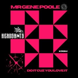 Do It Cuz You Love It (feat. Khid Genius) [Instrumental] Mr Gene Poole