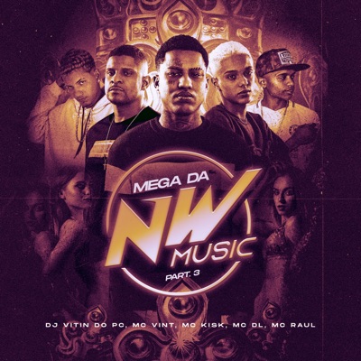 Mega da Nw, Pt. 3 (feat. MC DL & MC Raul) - Single