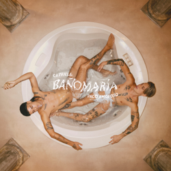 BAÑO MARÍA - CA7RIEL &amp; Paco Amoroso Cover Art